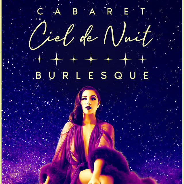 Cabaret Ciel de Nuit! A once in a lifetime experience – Sponsored by Inchoo Bijoux
